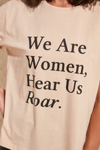 Load image into Gallery viewer, We Are Women Hear Us Out Printed Semi-Fitted T-Shirt - SMTH